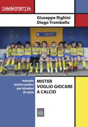 MISTER I WANT TO PLAY FOOTBALL, by Giuseppe Righini, Diego Trombello